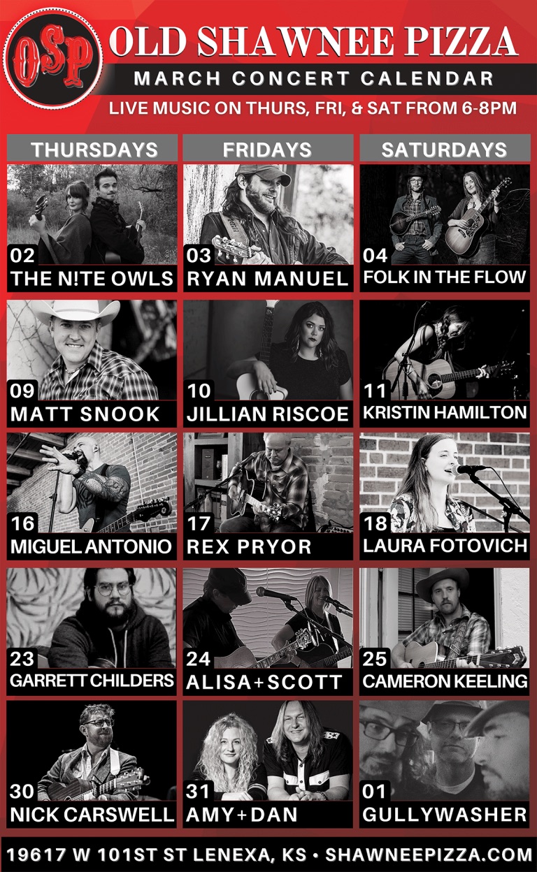 Old Shawnee Pizza March concert calendar: live music Thursdays, Fridays and Saturdays from 6-8pm.